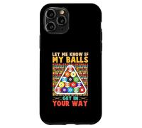 Lets Me Know If My Balls Get in Your Way Pool Billards Coque pour iPhone 11 Pro