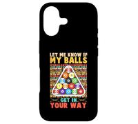 Lets Me Know If My Balls Get in Your Way Pool Billards Coque pour iPhone 17