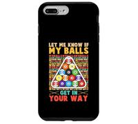Lets Me Know If My Balls Get in Your Way Pool Billards Coque pour iPhone 7 Plus/8 Plus
