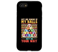 Lets Me Know If My Balls Get in Your Way Pool Billards Coque pour iPhone SE (2020) / 7/8