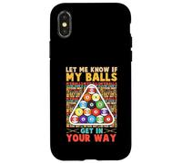 Lets Me Know If My Balls Get in Your Way Pool Billards Coque pour iPhone X/XS