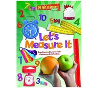 Let's Measure It: Practise And Learn With Games And Activities