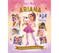 Let's Meet... Ariana: Story of the Superstar Ariana Grande