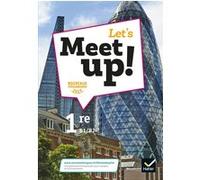 Let's Meet up ! - Anglais 1re Éd. 2019 - Livre élève Erwan Gouraud (Auteur), Véronique Dorget (Auteur), Sylvie Douglade-Val (Auteur), Françoise Du (Auteur), Pierre Guendouz (Auteur), Amal Navailh (Aut