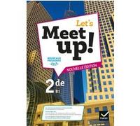 Let's Meet up ! - Anglais 2de Éd. 2019 - Livre élève Erwan Gouraud (Auteur), Véronique Dorget (Auteur), Sylvie Douglade-Val (Auteur), Françoise Du (Auteur), Pierre Guendouz (Auteur), Amal Navailh (Aut