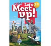Let's Meet up ! Anglais 2de - Ed 2023 - Livre élève - Erwan Gouraud - Hatier - broché - Scolaire / Universitaire