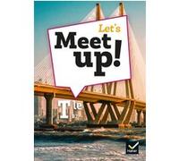 Let's Meet up ! Anglais Tle - Éd. 2020 - Livre élève Erwan Gouraud (Auteur), Véronique Dorget (Auteur), Sylvie Douglade-Val (Auteur), Françoise Du (Auteur), Isabelle Valentin (Auteur), Fatima Zaazoui 