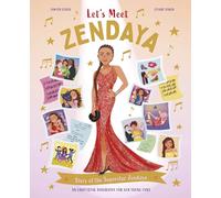 Let's Meet Zendaya: Story of the Superstar Zendaya. A 100% Unofficial Biography for Her Young Fans