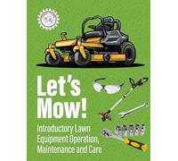 Let's Mow: Introductory Lawn Equipment Operation, Maintenance and Care