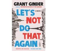 Lets Not Do That Again by Grant Ginder Grant Ginder (Auteur)