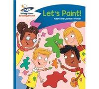 Lets Paint Rising Stars Reading Planet Adam Guillain, Charlotte Guillain (Auteur)