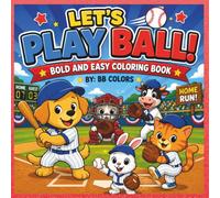 LET'S PLAY BALL: BOLD AND EASY COLORING BOOK