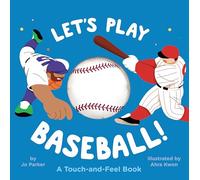 Let's Play Baseball!: A Touch-And-Feel Book