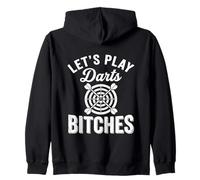 Let's Play Darts Bitches Funny Dart Player Throwing Darter Sweat à Capuche
