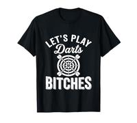 Let's Play Darts Bitches Funny Dart Player Throwing Darter T-Shirt