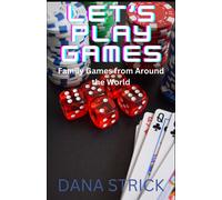 Let's Play Games: Family Games From Around The World