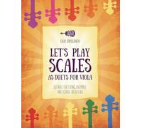 LET'S PLAY SCALES AS DUETS FOR VIOLA: SUITABLE FOR STRING ENSEMBLE AND SCHOOL ORCHESTRA