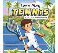 Let's Play Tennis: A Let's Play and Move Book