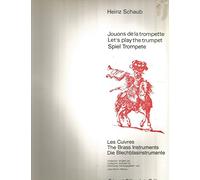 Let's Play the Trumpet Heinz Schaub