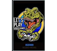 Let's Play Video Games Agenda 2020 2021: Agenda Scolaire Pour Gamer En Français Avec Couverture Dinosaure