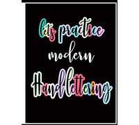 Lets Practice Modern Hand Lettering: Blank Hand Lettering Practice Book For Beginners With Start And End Point Slanted Angle Along With Ruled Line That Will Help Starter To Find Out The Smooth Line To