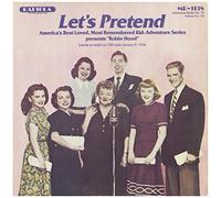 Let's Pretend - Anerica's Best Loved, Most Remembered Kid - Adventure Series Presents " Robin Hood "