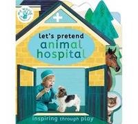Lets Pretend Animal Hospital by Nicola Edwards Nicola Edwards (Auteur)