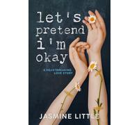 Let's Pretend I'm Okay