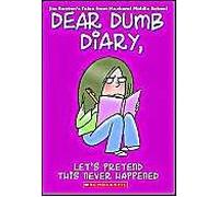 Let's Pretend This Never Happened (Dear Dumb Diary #1)