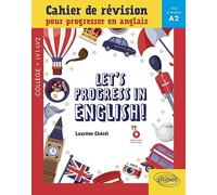 Let's progress in English!: Cahier de révision pour progresser en anglais, vers le niveau A2