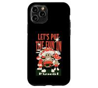 Let's Put The Fun in Fungi Coque pour iPhone 11 Pro