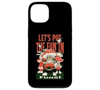 Let's Put The Fun in Fungi Coque pour iPhone 13