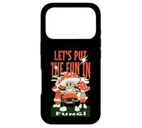 Let's Put The Fun in Fungi Coque pour iPhone 17 Pro