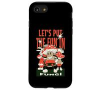 Let's Put The Fun in Fungi Coque pour iPhone SE (2020) / 7/8