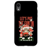 Let's Put The Fun in Fungi Coque pour iPhone XR
