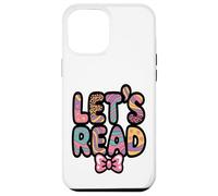 Lets Read Enseignant d'alphabétisation pour Enfants Coque pour iPhone 12 Pro Max