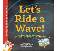 Lets Ride a Wave by Chris Ferrie Chris Ferrie (Auteur)