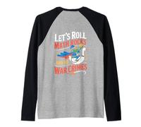 Let's Roll Math Rocks and Do War Crimes Frog Meme Goose Meme Manche Raglan