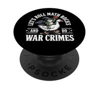 Let's Roll Math Rocks and Do War Crimes Frog Meme Goose Meme PopSockets PopGrip Adhésif