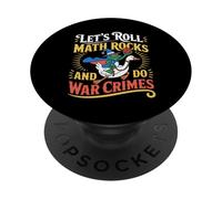 Let's Roll Math Rocks and Do War Crimes Frog Meme Goose Meme PopSockets PopGrip Adhésif