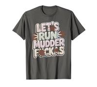 Let's Run Mudder FUCKAS Queen Mud Fakas Squad Mudda Sisters T-Shirt