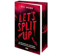 Let's Split Up - Ein verfluchtes Haus. Vier Freunde. Eine verhängnisvolle Entscheidung.: Nervenzerreißender YA-Thriller von BookToker Bill Wood