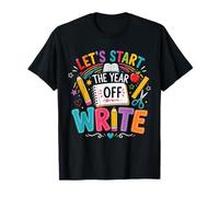 Let's Start The Year Off Écrivez Votre Professeur pour la rentrée Scolaire T-Shirt