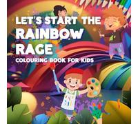 Lets Starts the Rainbow Rage: Coloring book for Kids