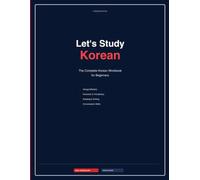 Let's Study Korean: The Complete Beginner Korean Workbook