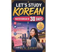 Let's Study Korean: The Smart Adult’s Guide to Master Hangeul and Essential Conversations in 30 Days