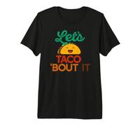 Let's Taco About IT Funny Pun Talk Tacos Meme T-Shirt Haut de Gamme