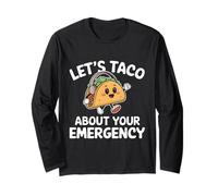 Let's Taco About Your Emergency Funny Cinco De Mayo Fiesta Manche Longue