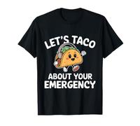 Let's Taco About Your Emergency Funny Cinco De Mayo Fiesta T-Shirt
