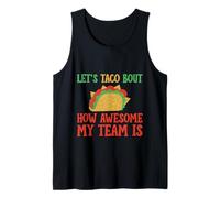 Let's Taco Bout How Awesome My Team Is Entraîneur -- Débardeur
